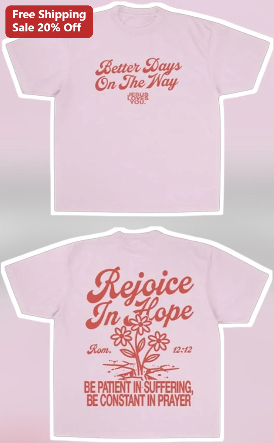 Romans 12:12 Tee Jesus Loves You Rejoice In Hope Christian Encouragement Graphic Shirt