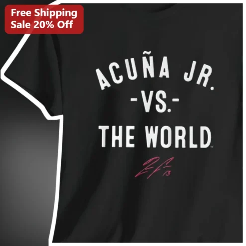 Ronald Acuña Jr. -VS.- The World Signature Tee Atlanta Braves Fan Gift
