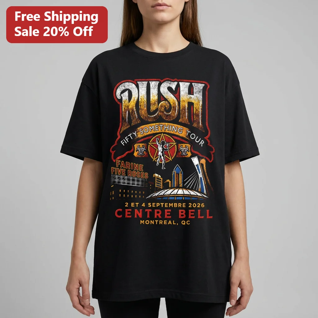 Rush Fifty Something Tour Tee 2026 Centre Bell Montreal Farine Five Roses Concert Shirt Gift for Rush Fans