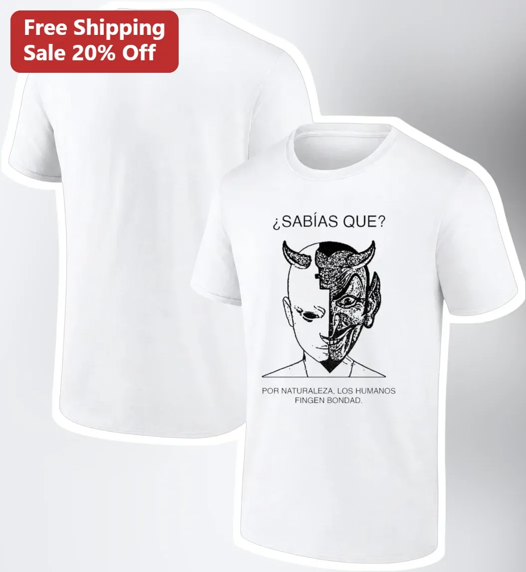 ¿Sabías Que? Por Naturaleza Los Humanos Fingen Bondad Dark Humor Philosophy Graphic Tee
