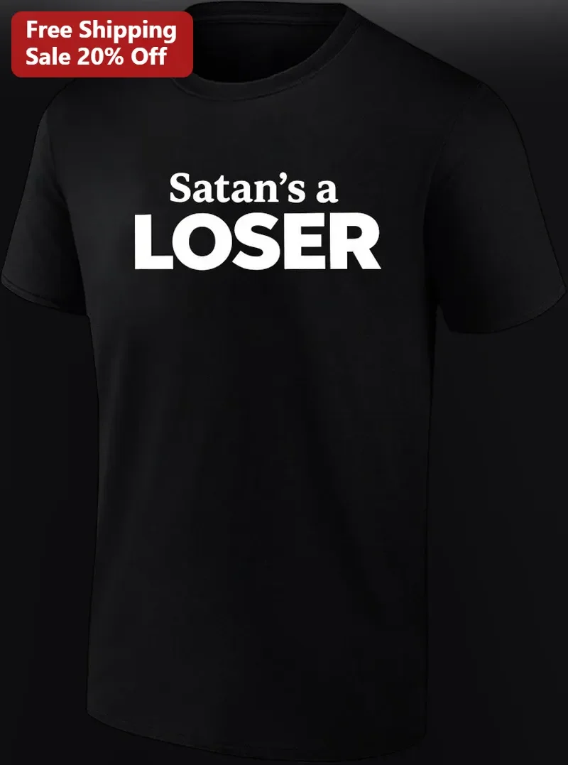 Satan's a LOSER Tee Christian Faith Humor Graphic Shirt for Men Women