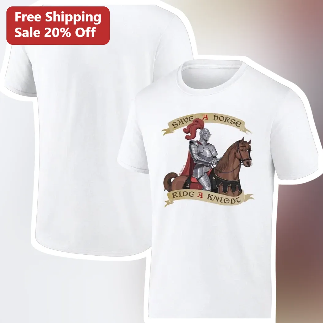 Save a Horse Ride a Knight Medieval Fantasy Humor Graphic Tee for Equestrians and History Buffs