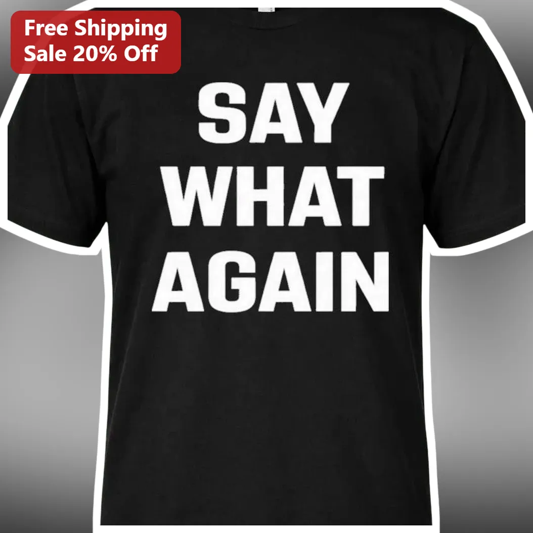 Say What Again Tee Pulp Fiction Inspired Movie Quote Graphic T-Shirt for Men Women Pop Culture Humor Gift
