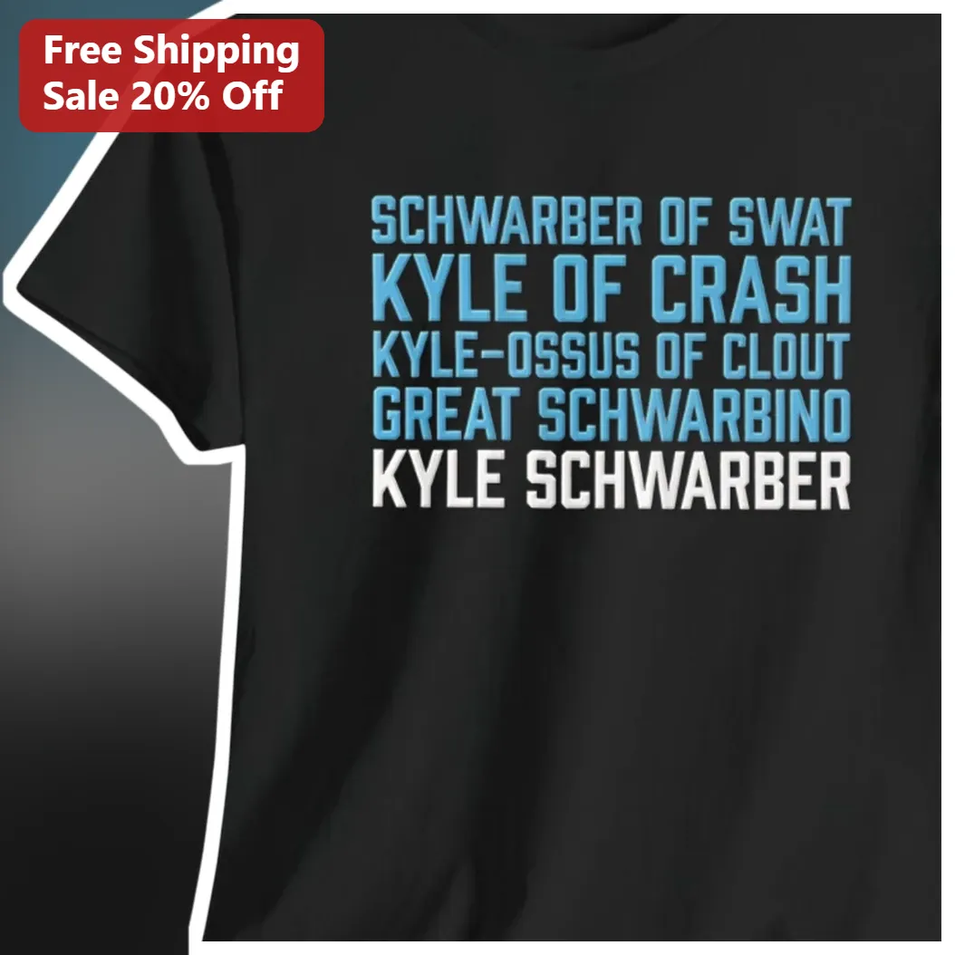Schwarber Of Swat Kyle Of Crash Great Schwarbino Novelty Tee