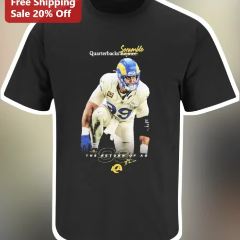 Scramble Quarterbacks Rejoice The Return Of AD Aaron Donald Tee NFL Fan Gift