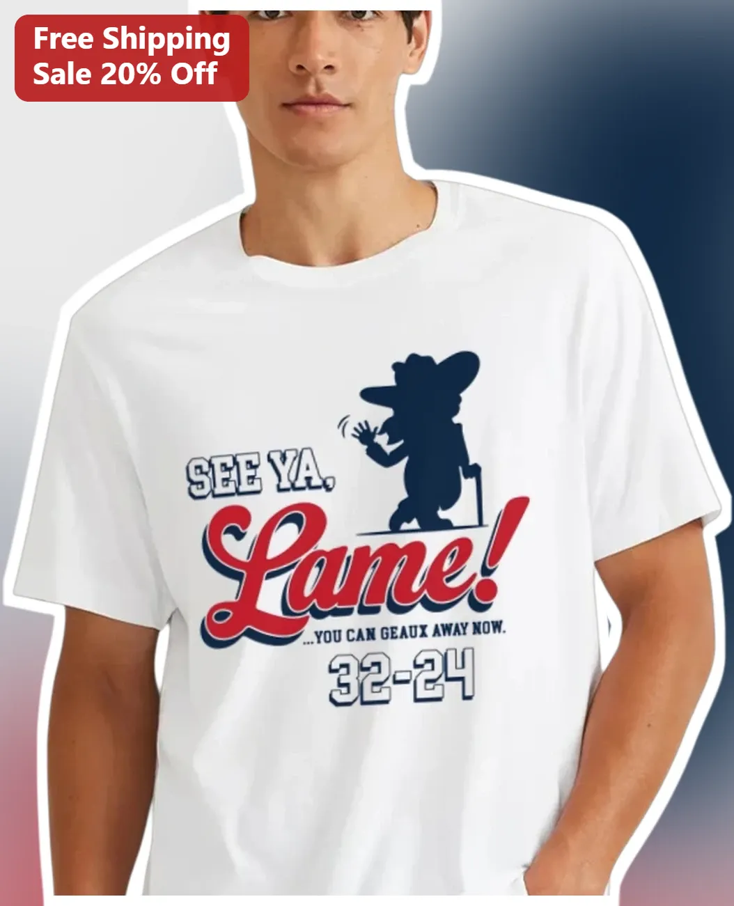 See Ya Lame You Can Geaux Away Now LSU Tigers Graphic Tee