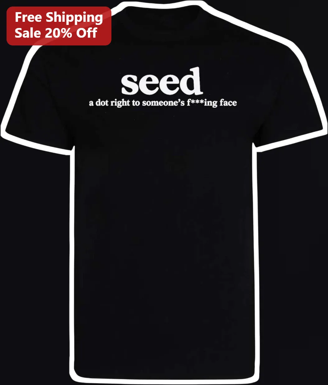 Seed A Dot Right To Someone's Face Tee Funny Stoner Meme Graphic Shirt Gift