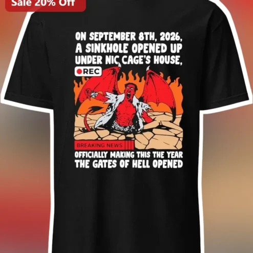 September 8th 2026 Nic Cage Sinkhole Gates of Hell Opened Graphic Tee