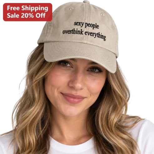 Sexy People Overthink Everything Cap Funny Anxiety Humor Embroidered Dad Hat for Women Men