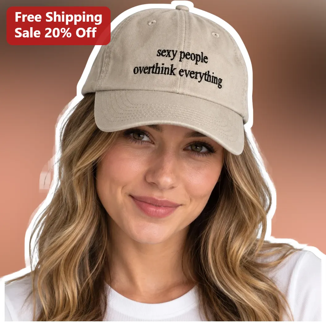 Sexy People Overthink Everything Hat Funny Sarcastic Statement Cap for Women Men