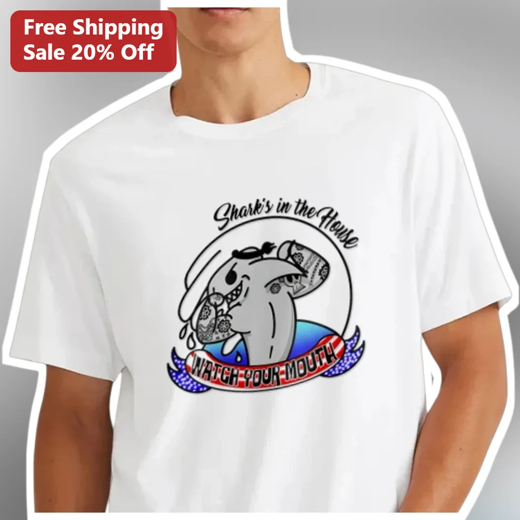 Shark's in the House Watch Your Mouth Funny Shark Graphic Tee