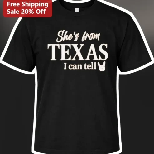 She's From Texas I Can Tell Tee Country Music Hook Em Horns Graphic Shirt For Women