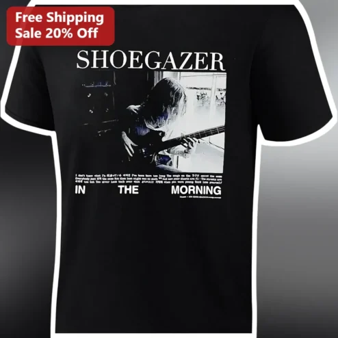 Shoegazer In The Morning Graphic Tee Vintage Alternative Rock Band Merch Shirt