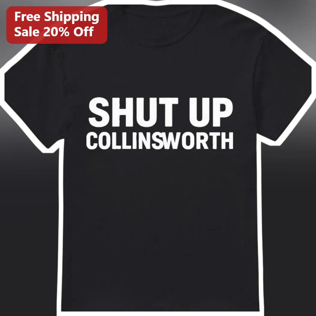 Shut Up Collinsworth Tee Funny NFL Sports Banter Graphic T-Shirt for Football Fans