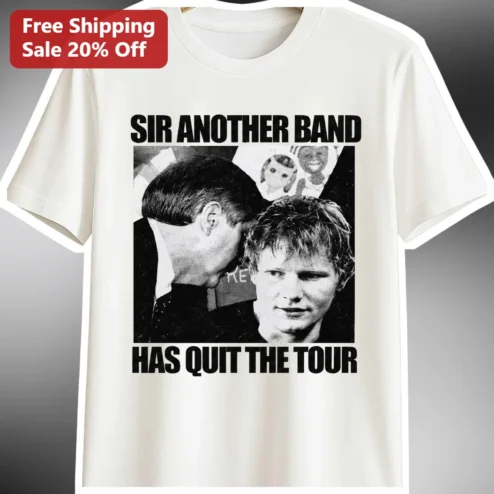 Sir Another Band Has Quit The Tour Tee Jon Bon Jovi Meme Shirt