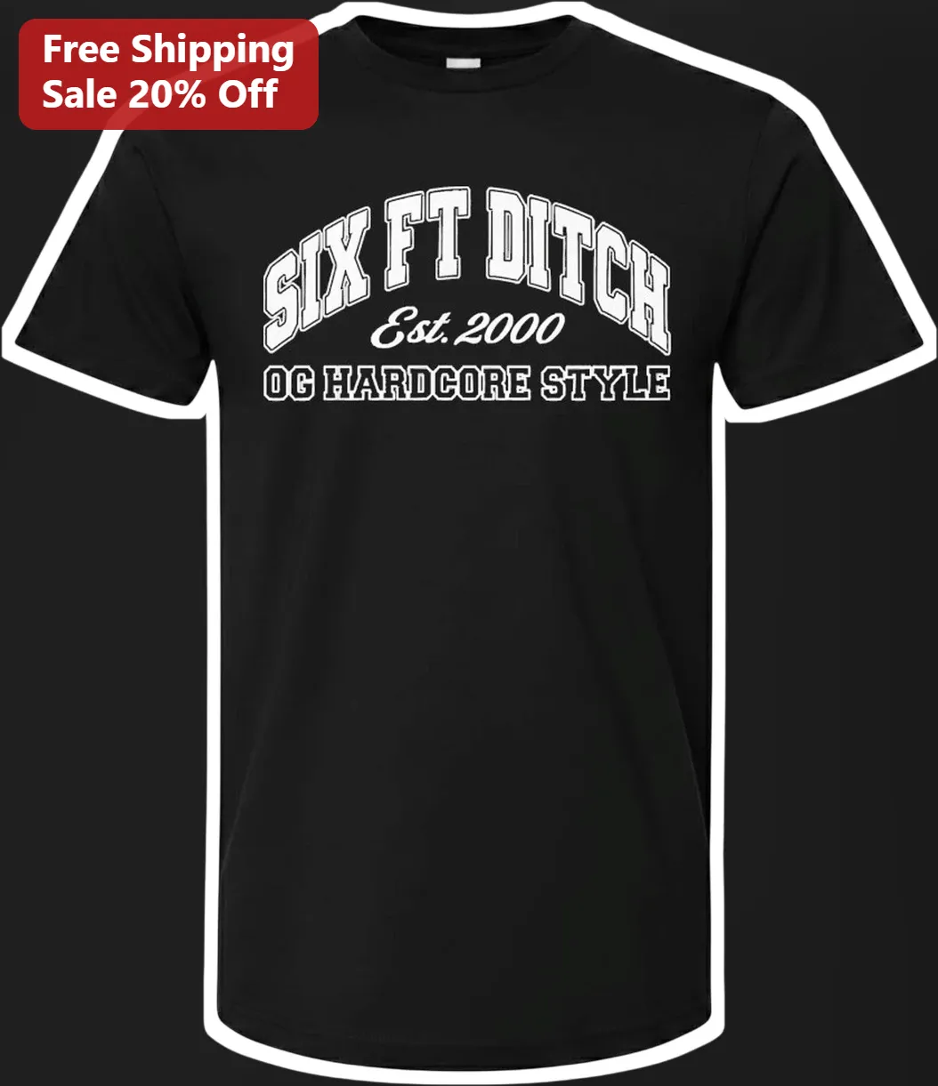 Six Ft Ditch Est. 2000 OG Hardcore Style Beatdown Punk Graphic Tee