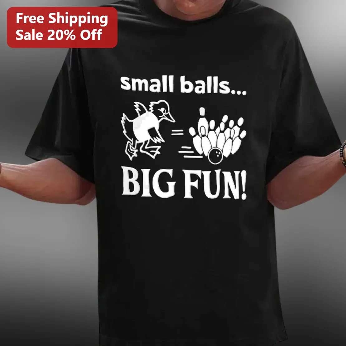 Small Balls Big Fun Duckpin Bowling Tee Funny Novelty Gift for Bowlers