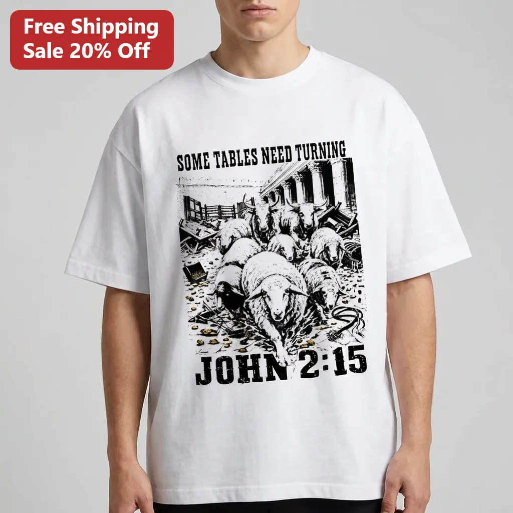 Some Tables Need Turning John 2:15 Christian Graphic Tee, Jesus Cleansing the Temple Vintage Faith Shirt Gift for Men Women