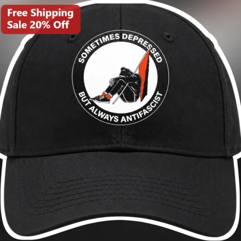 Sometimes Depressed But Always Antifascist Cap Political Statement Hat For Activists Mental Health Awareness Gift