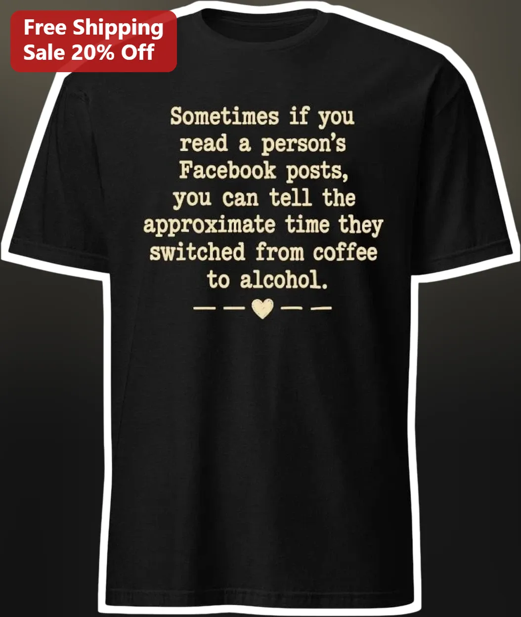 Sometimes If You Read A Person's Facebook Posts Coffee To Alcohol Funny Tee