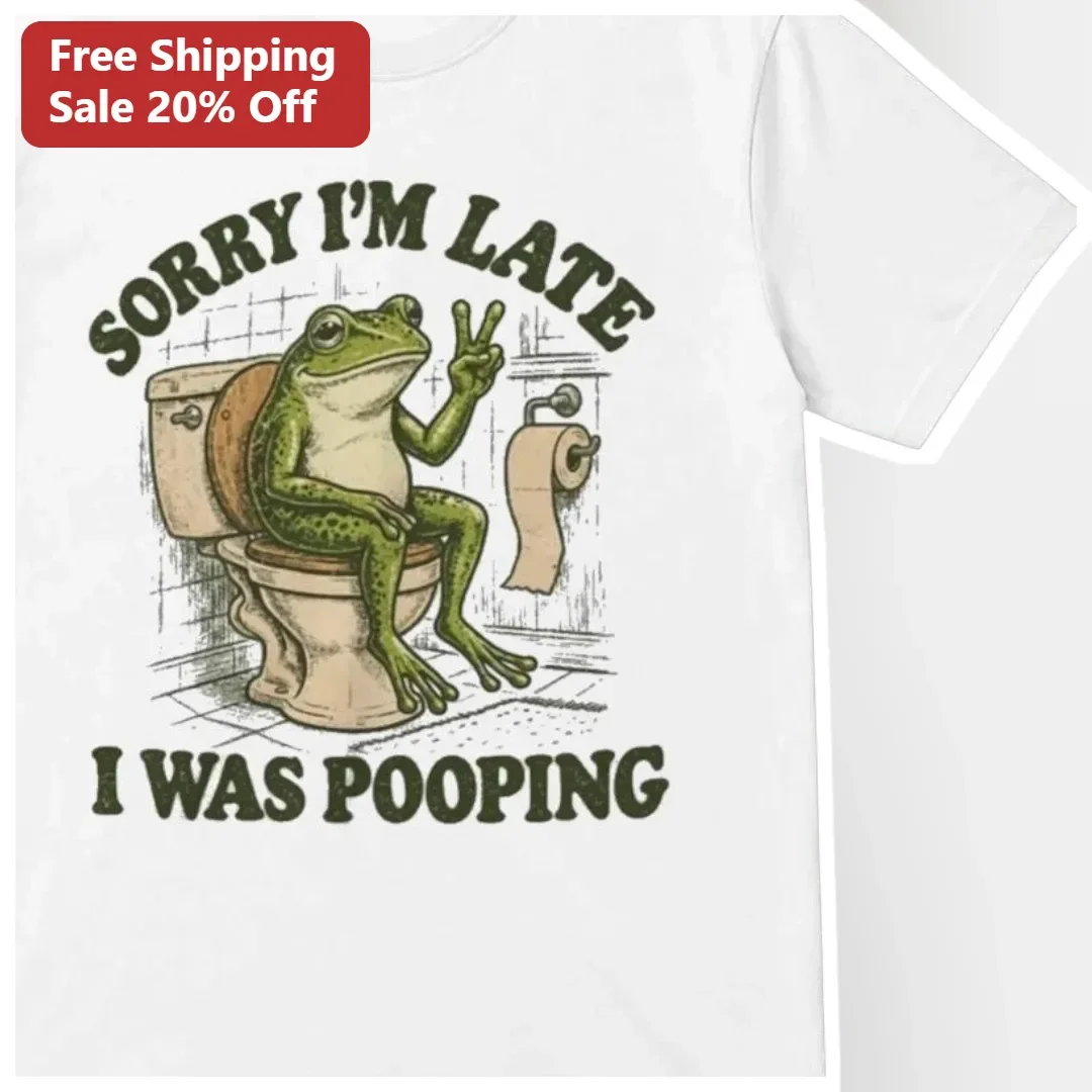 Sorry I'm Late I Was Pooping Funny Frog Graphic Tee