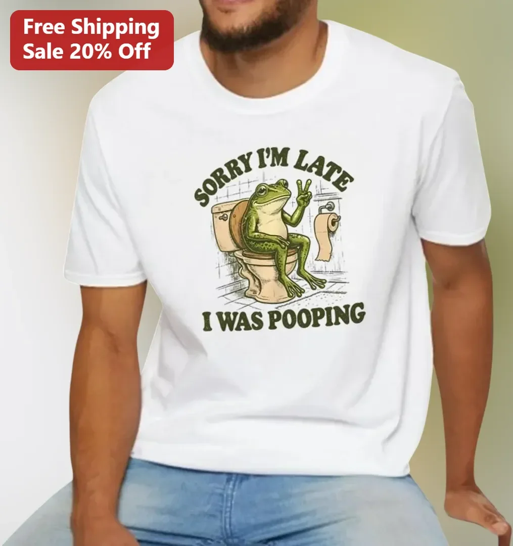 Sorry I'm Late I Was Pooping Funny Frog Graphic Tee Gag Gift for Adults