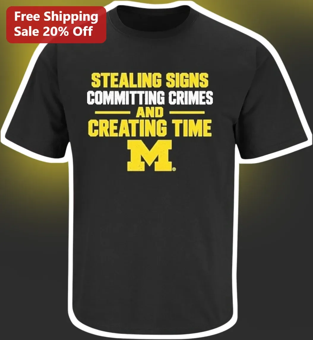 Stealing Signs Committing Crimes And Creating Time Tee Funny Sports Humor Graphic Shirt