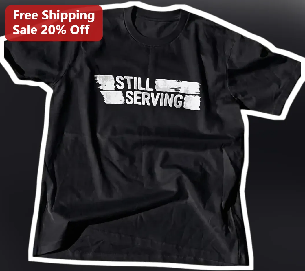 Still Serving Distressed Veteran Graphic Tee for Men Women Military Gift