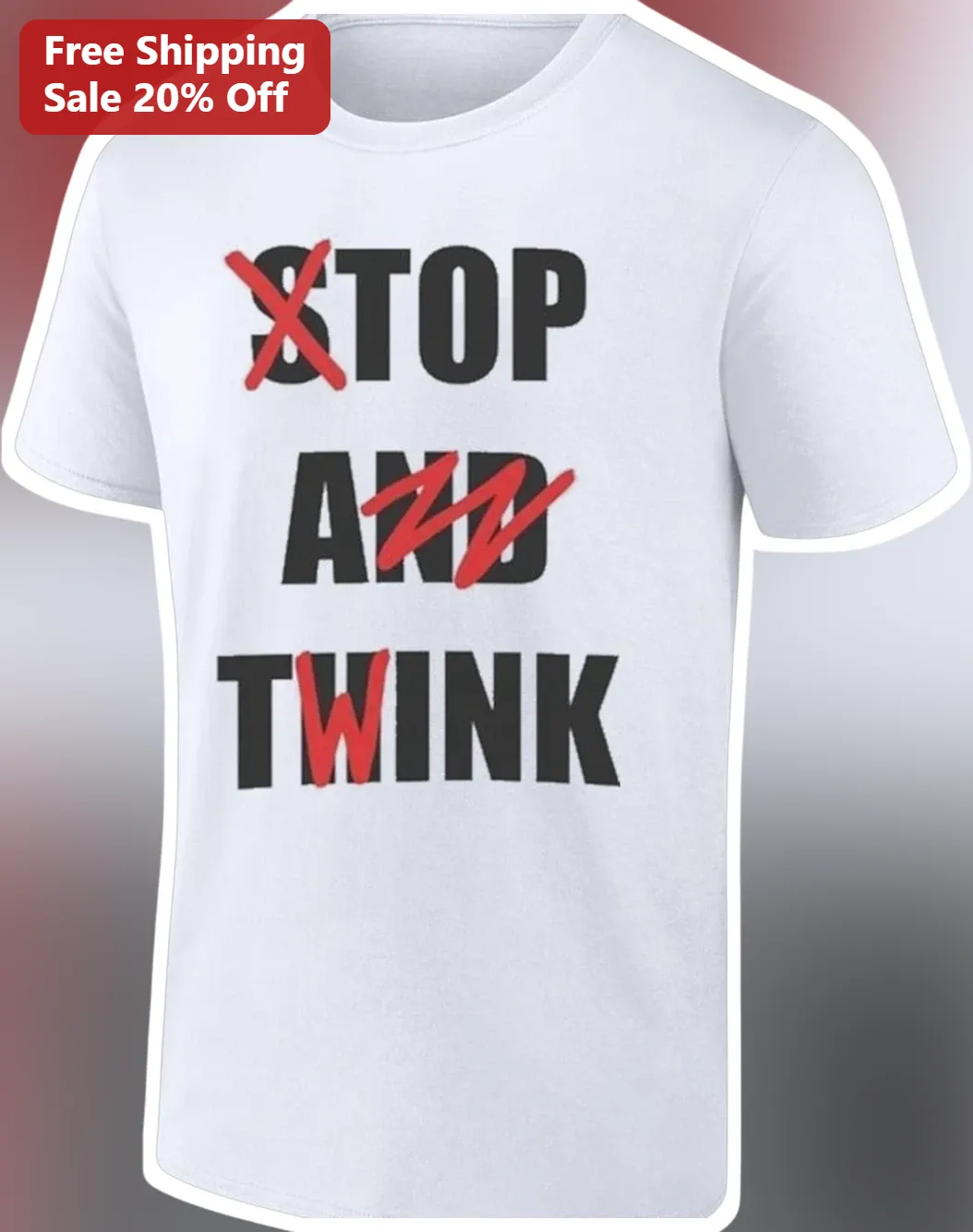Stop and Twink Tee Funny Queer Slang Graphic T-Shirt for Pride Humor Gift