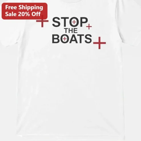 Stop The Boats Political Statement Tee UK Border Security Slogan Shirt