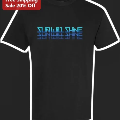 Sun Will Shine Retro Synthwave Graphic Tee Optimistic Neon Blue Cotton Shirt