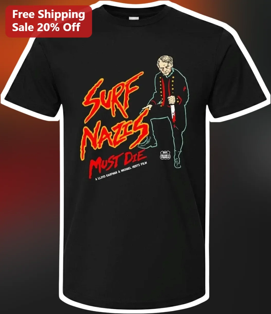 Surf Nazis Must Die Tee 1987 Troma Cult Film Lloyd Kaufman Michael Hertz Graphic Shirt