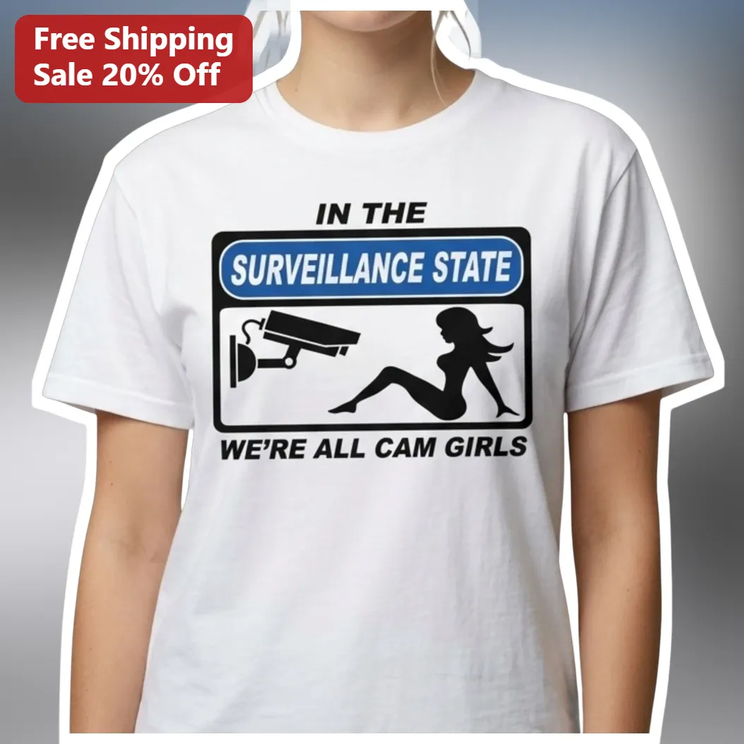 Surveillance State We're All Cam Girls Graphic Tee