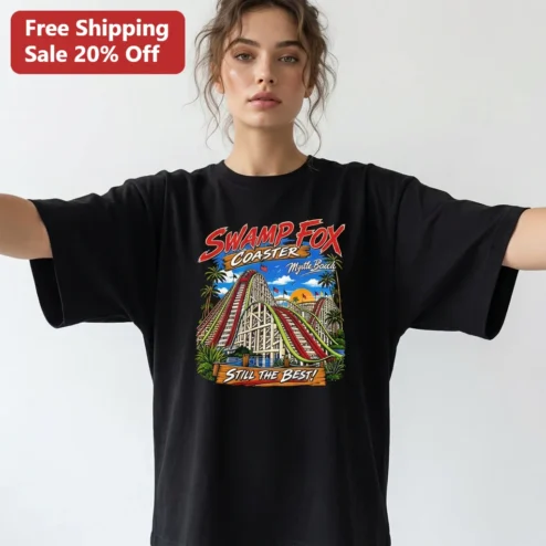 Swamp Fox Coaster Myrtle Beach Still The Best Tee, Retro Wooden Roller Coaster Vacation Souvenir Graphic Shirt