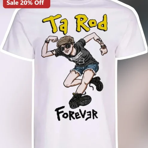 Ta Rod Forever Tee Retro Cartoon Streetwear Graphic T-Shirt Unisex Gift