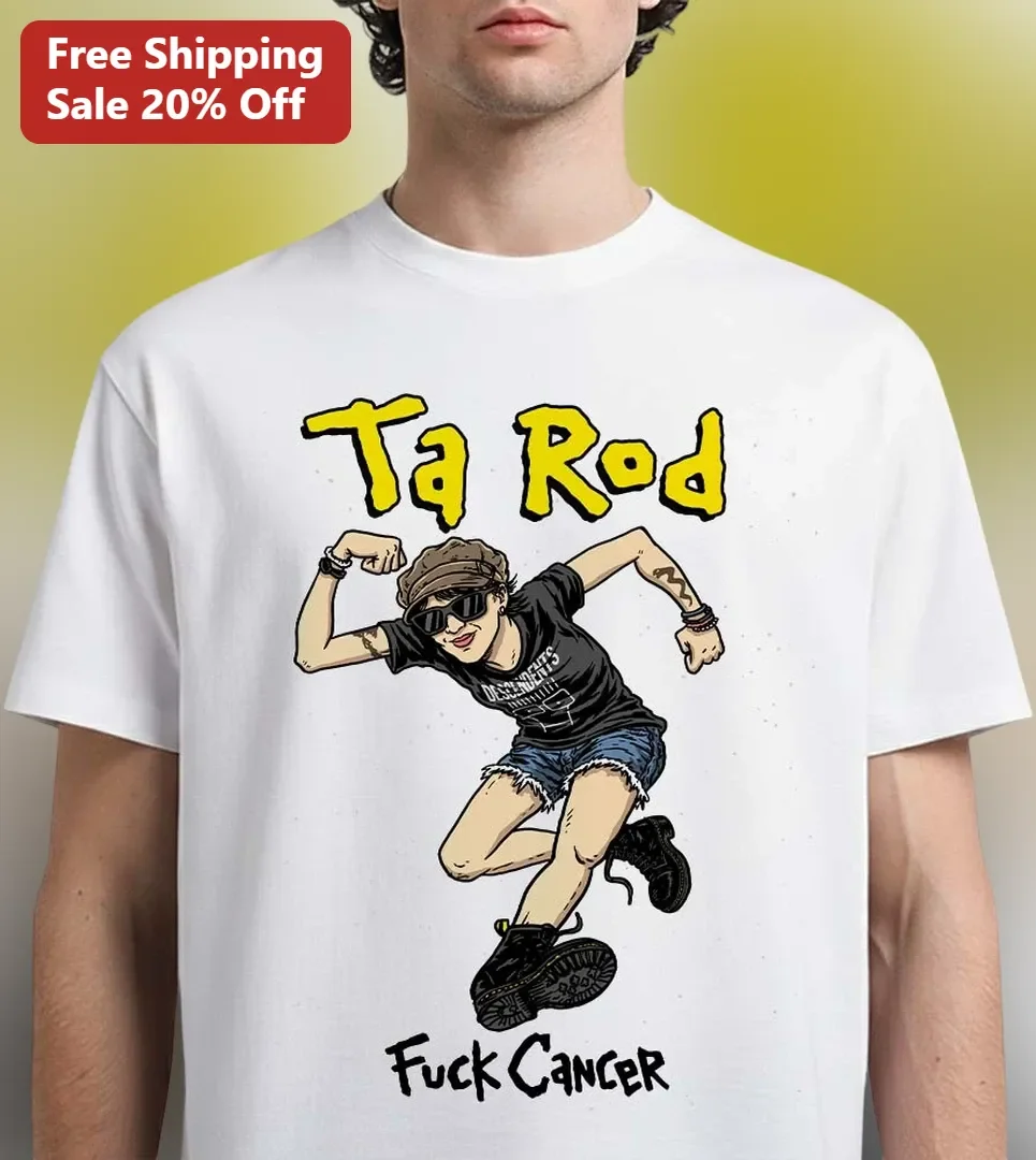 Ta Rod Fuck Cancer Tee Dark Humor Cancer Awareness Shirt For Supporters