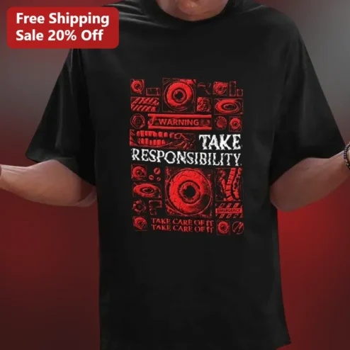 Take Responsibility Graphic Tee Men Women Self Improvement Accountability Shirt