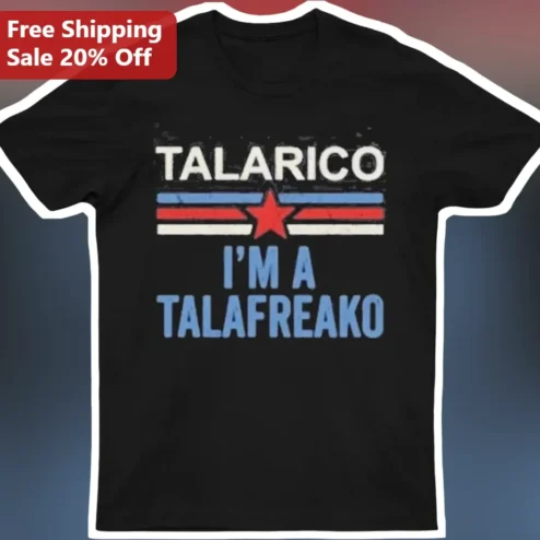 Talafreako Talarico I'm A Talafreako Retro Distressed Graphic Tee