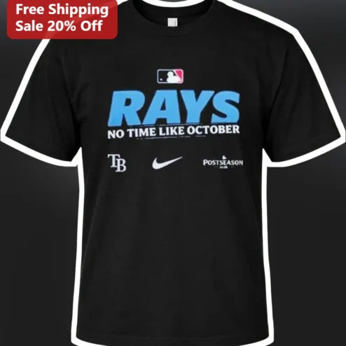 Tampa Bay Rays No Time Like October Tee Baseball Fan Gear Game Day Shirt