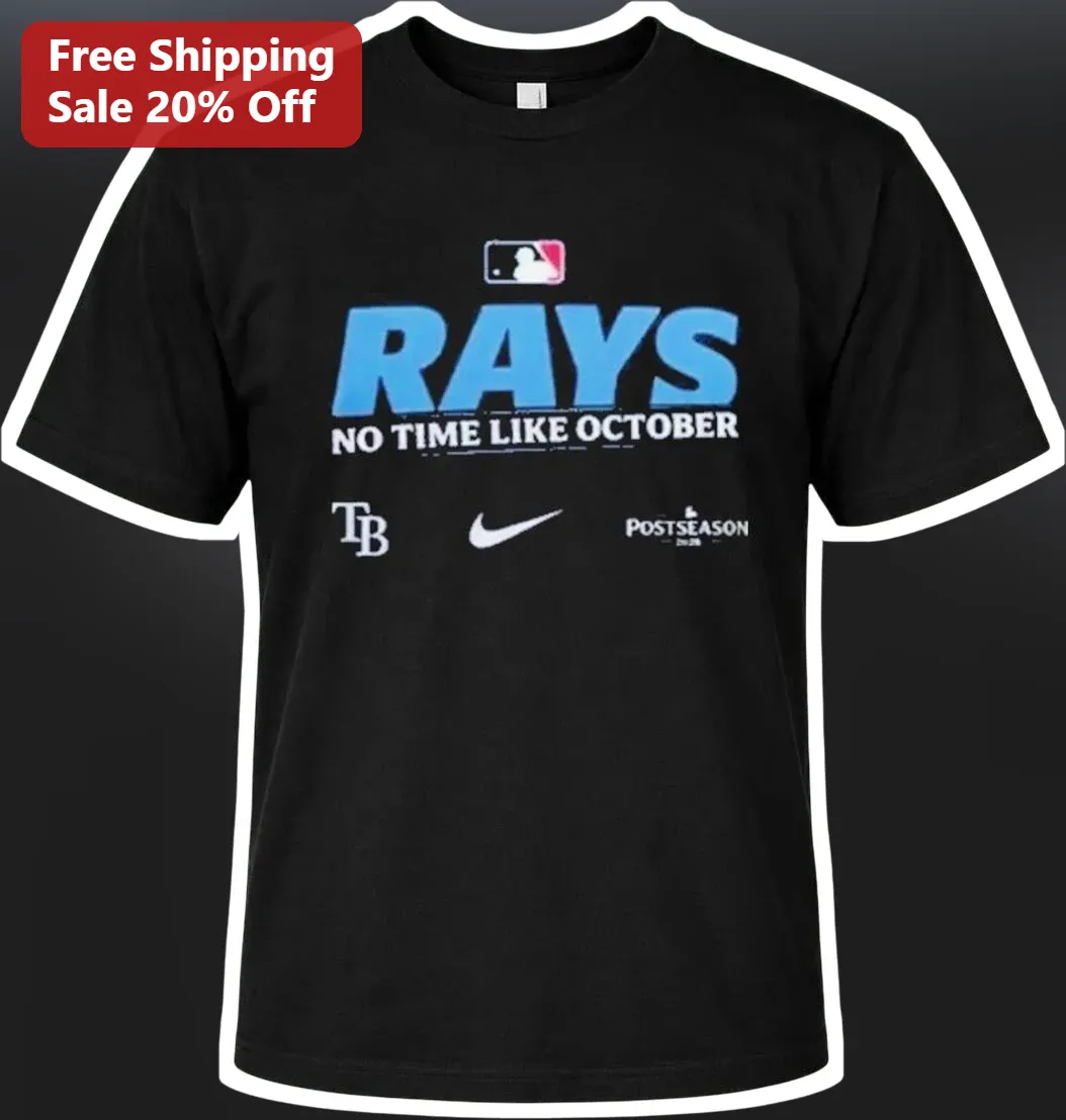 Tampa Bay Rays No Time Like October Tee Baseball Fan Gear Game Day Shirt