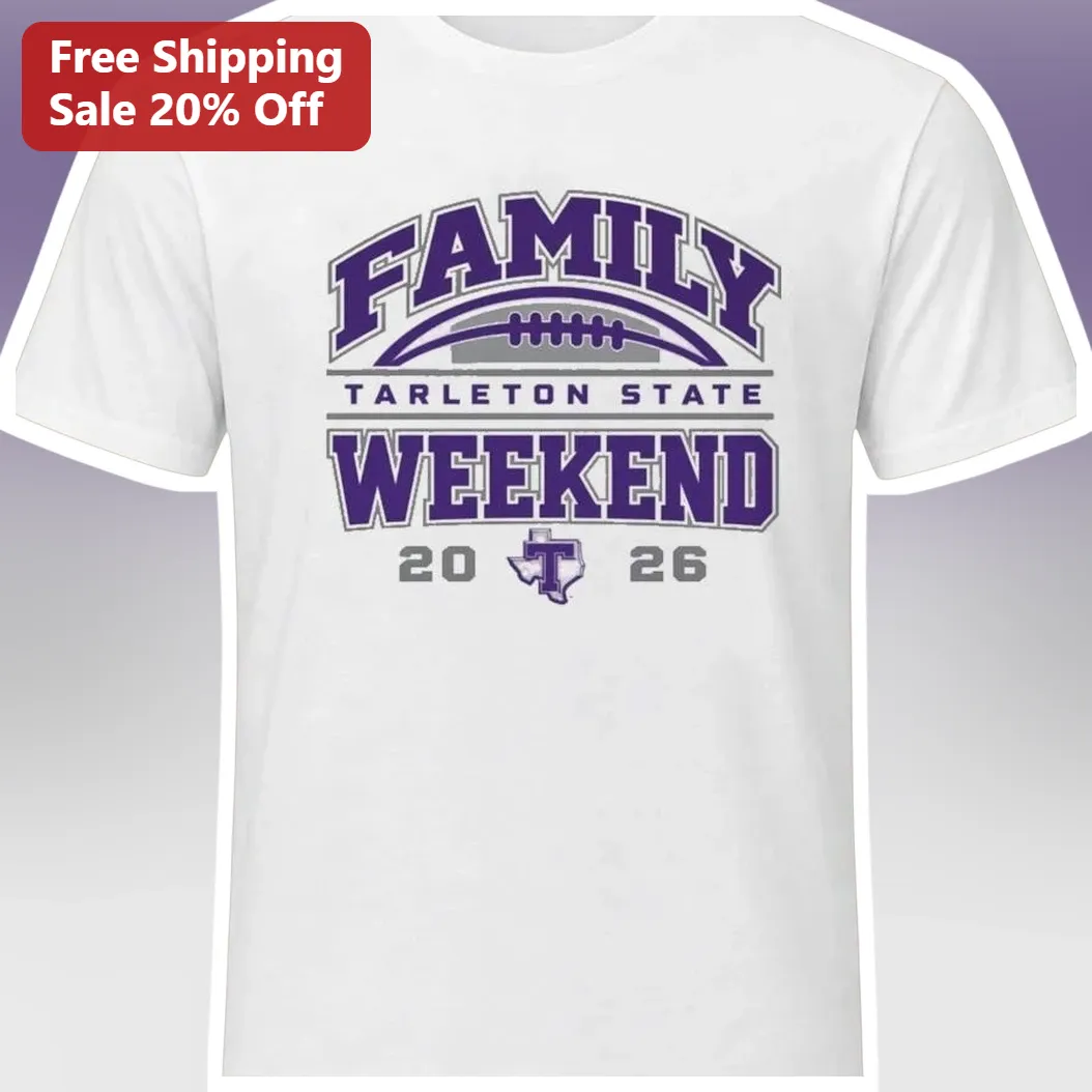 Tarleton Family Weekend Tee Tarleton State University Spirit Shirt Gift for Parents Students Alumni