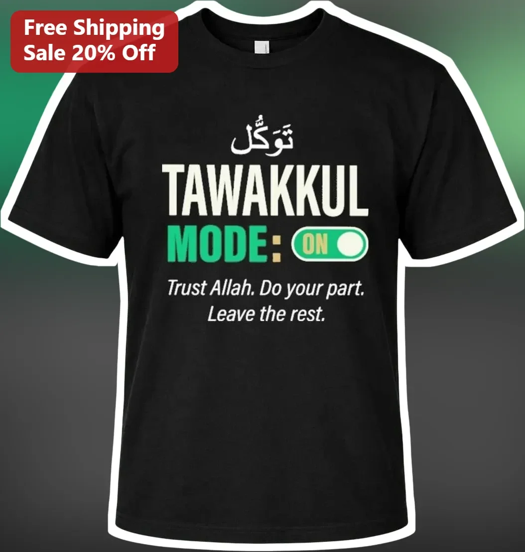 Tawakkul Mode On Trust Allah Do Your Part Leave The Rest Minimalist Islamic T-Shirt
