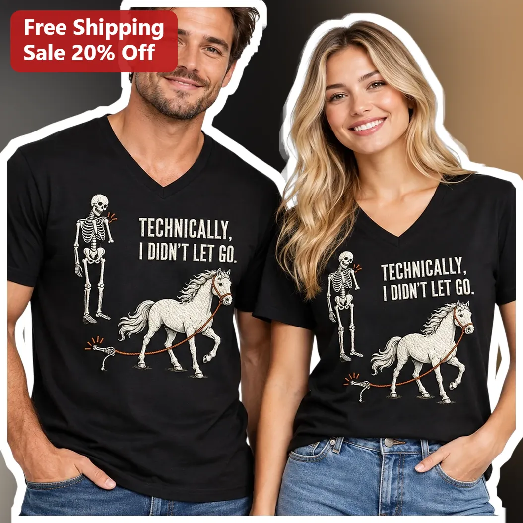 Technically I Didn't Let Go Funny Skeleton Horse Graphic Tee