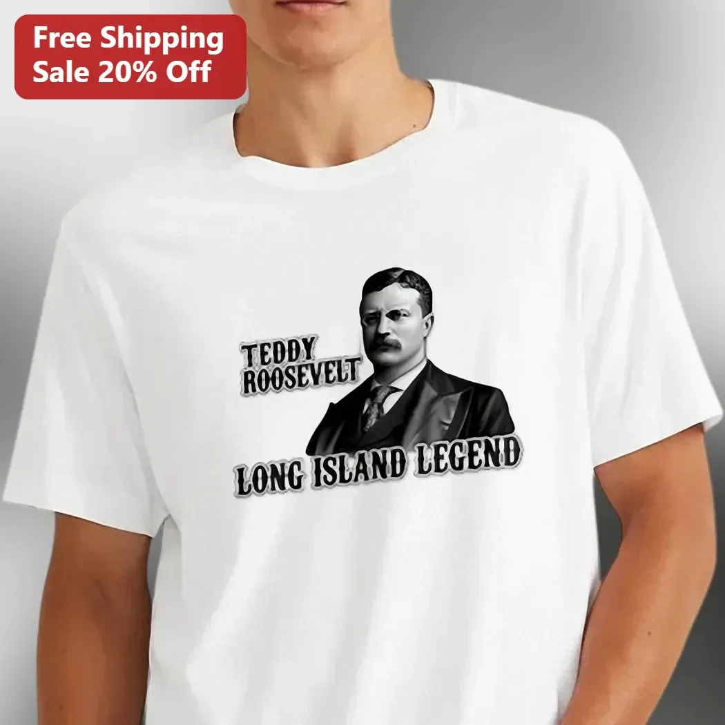Teddy Roosevelt Long Island Legend Tee Theodore Roosevelt Vintage Portrait Shirt Gift for History Buffs