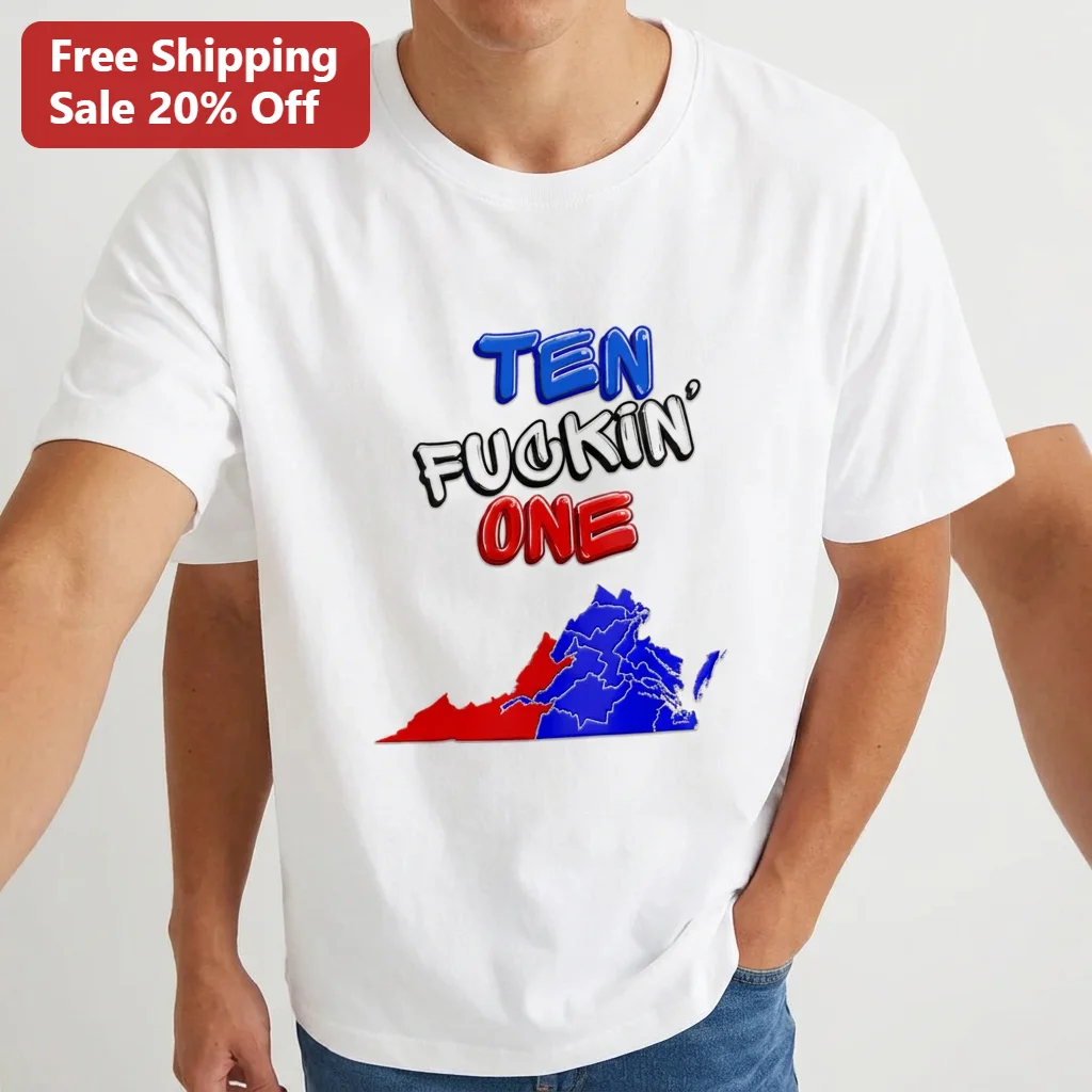 Ten Fuckin' One Virginia Map Tee Funny Political Satire Graphic Shirt