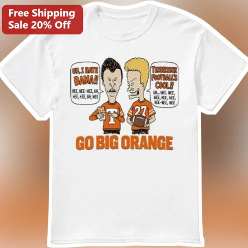 Tennessee Football Go Big Orange Beavis and Butt-Head Tee Funny Volunteers Fan Gift