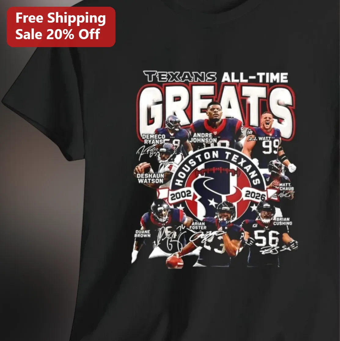 Texans All-Time Greats Houston 2002-2026 Tee, Houston Texans Legends J.J. Watt Andre Johnson Gift for NFL Fans