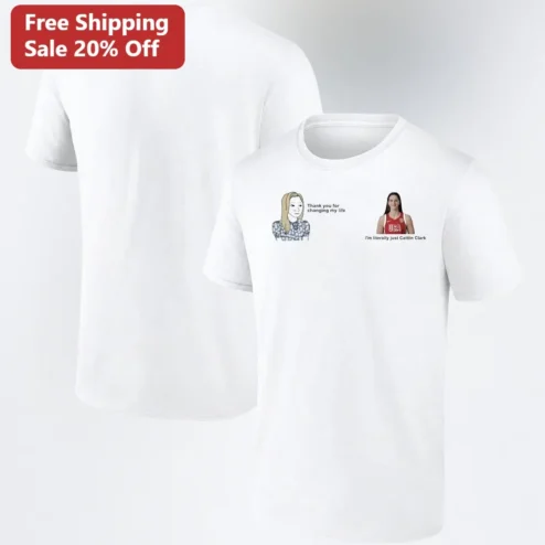 Thank You For Changing My Life I'm Literally Just Caitlin Clark Tee
