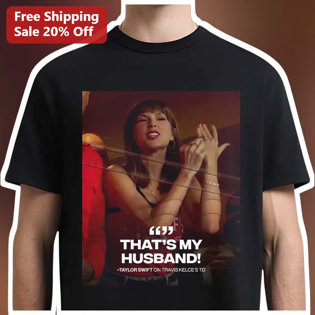 That's My Husband Taylor Swift Travis Kelce TD Meme Graphic Tee