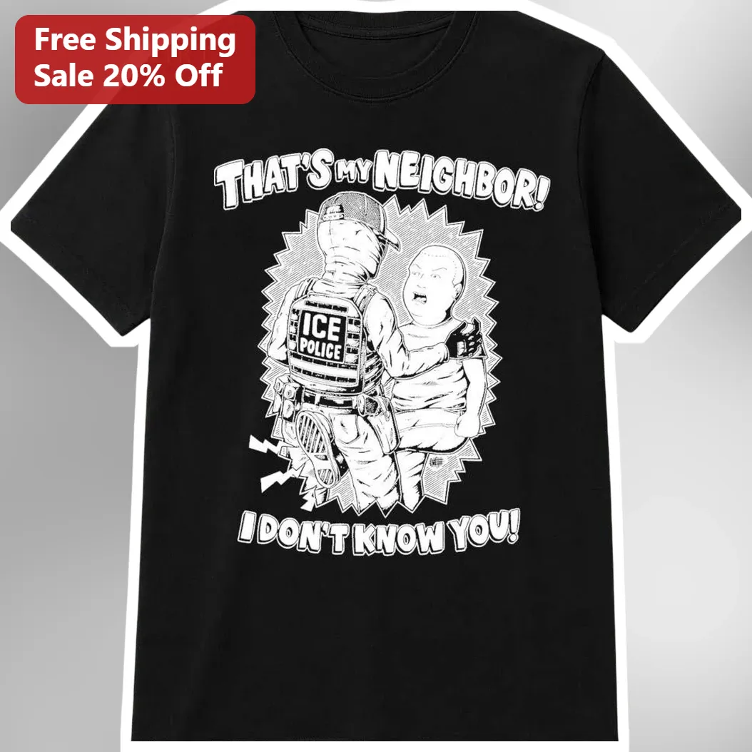 That's My Neighbor I Don't Know You Bobby Hill King of the Hill Graphic Tee